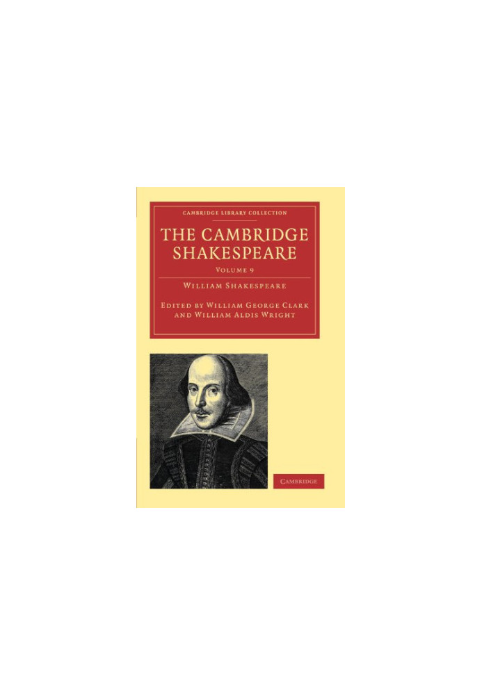 The Cambridge Shakespeare, Volume 9