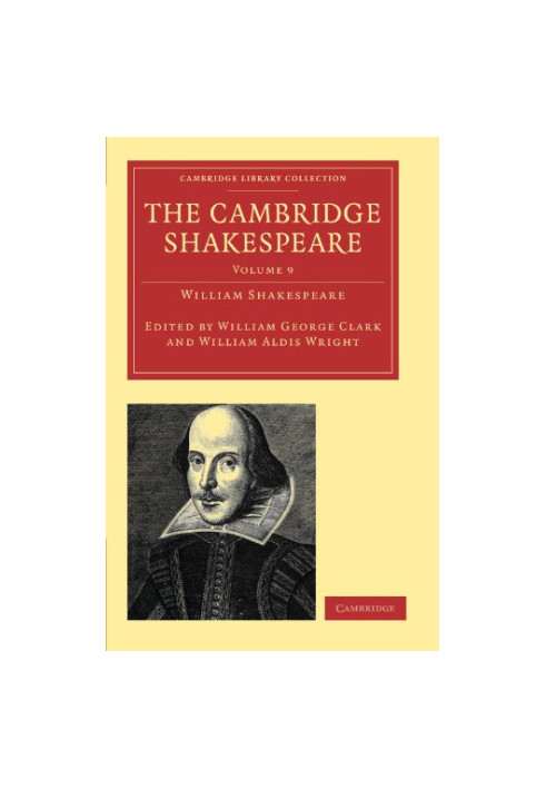 The Cambridge Shakespeare, Volume 9