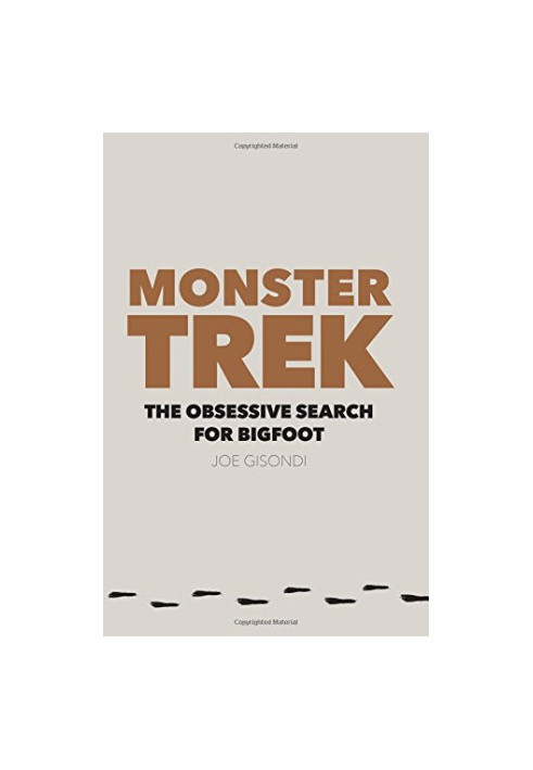 Monster Trek: The Obsessive Search for Bigfoot