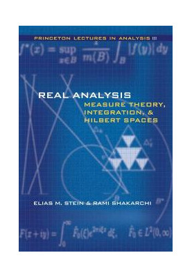 Real Analysis: Measure Theory, Integration and Hilbert Spaces
