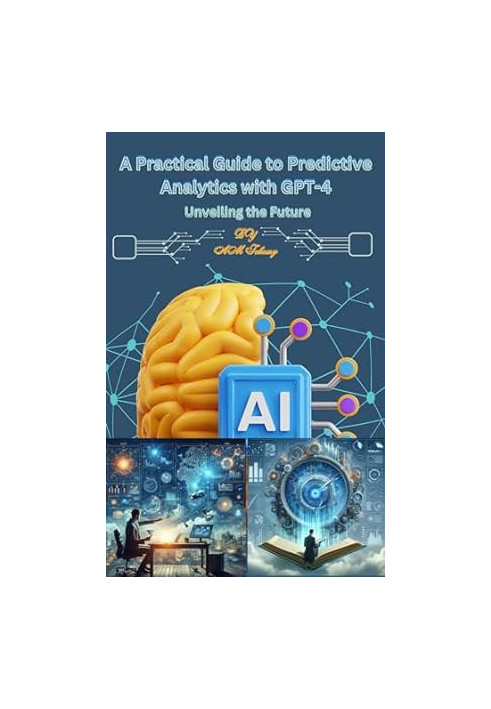 A Practical Guide to Predictive Analytics with GPT-4