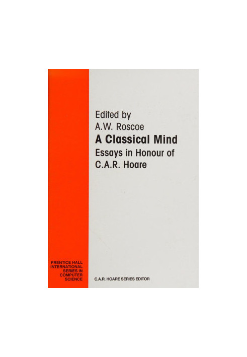 A Classical Mind: Essays in Honour of C. A. R. Hoare