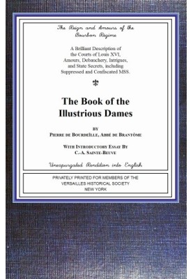 The book of the ladies Illustrious Dames: The Reign and Amours of the Bourbon Régime