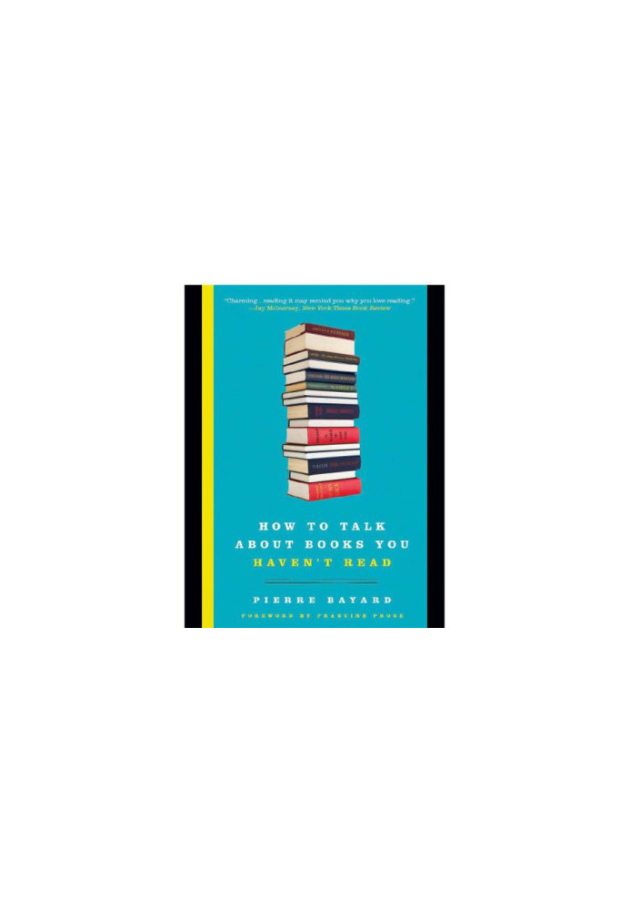 How to Talk About Books You Haven't Read