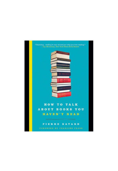 How to Talk About Books You Haven't Read