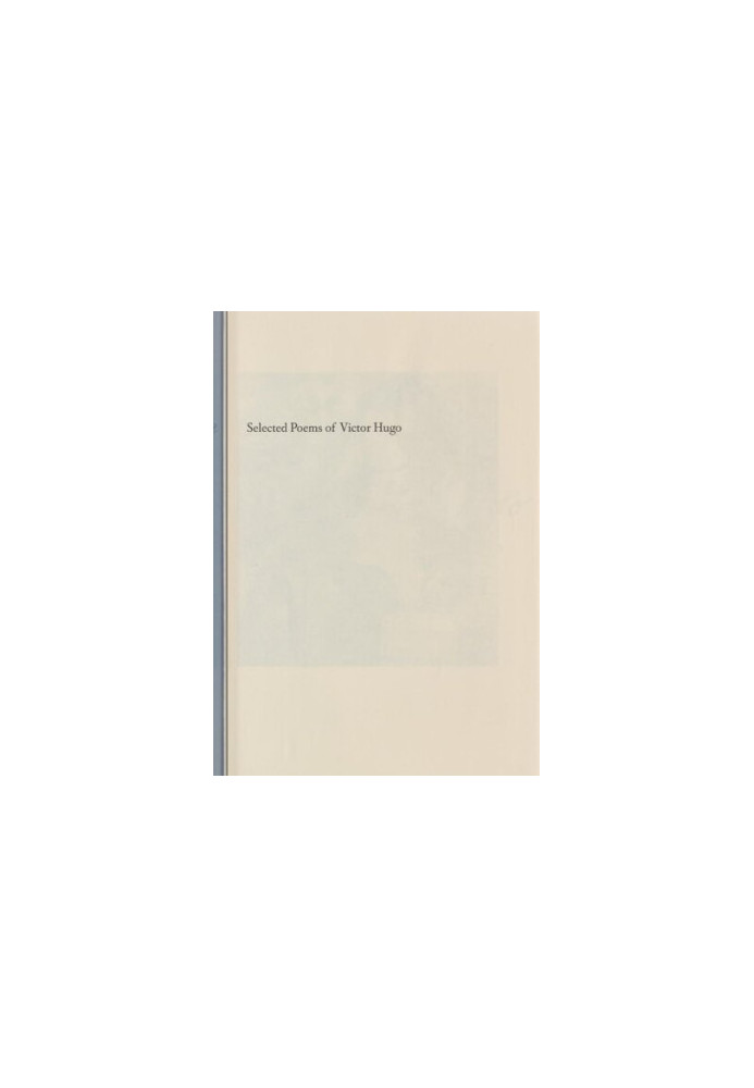 Selected Poems of Victor Hugo: A Bilingual Edition