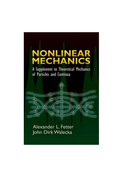 Nonlinear Mechanics: A Supplement to Theoretical Mechanics of Particles and Continua