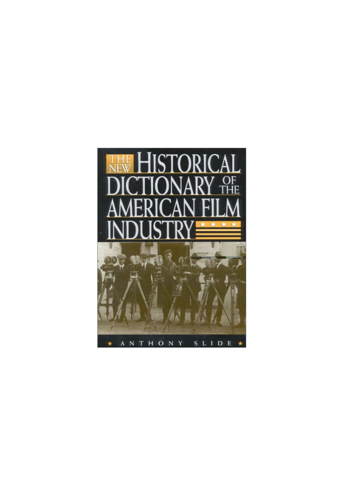 The new historical dictionary of the American film industry