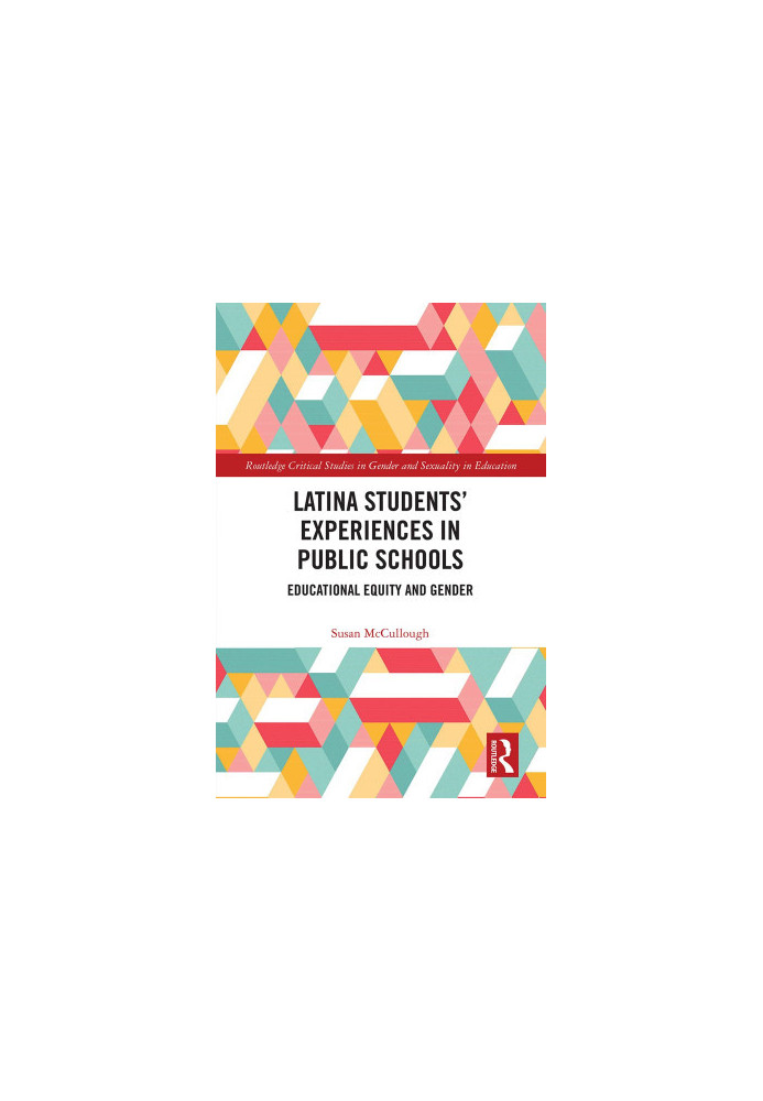 Latina Students’ Experiences in Public Schools: Educational Equity and Gender