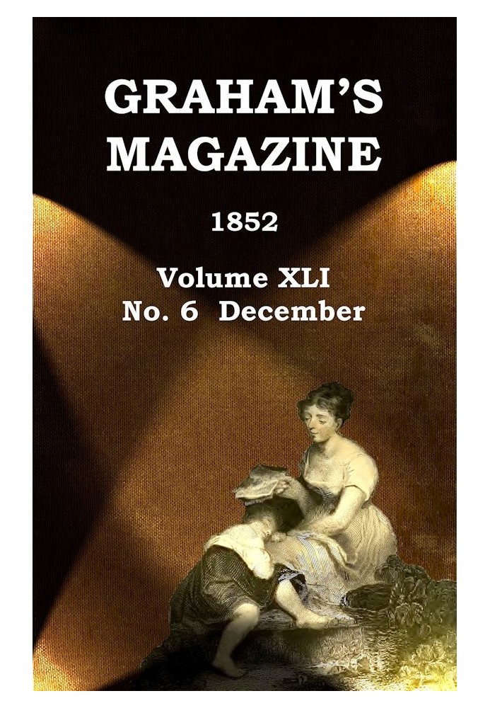 Журнал Graham's, Vol. XLI, № 6, грудень 1852 р