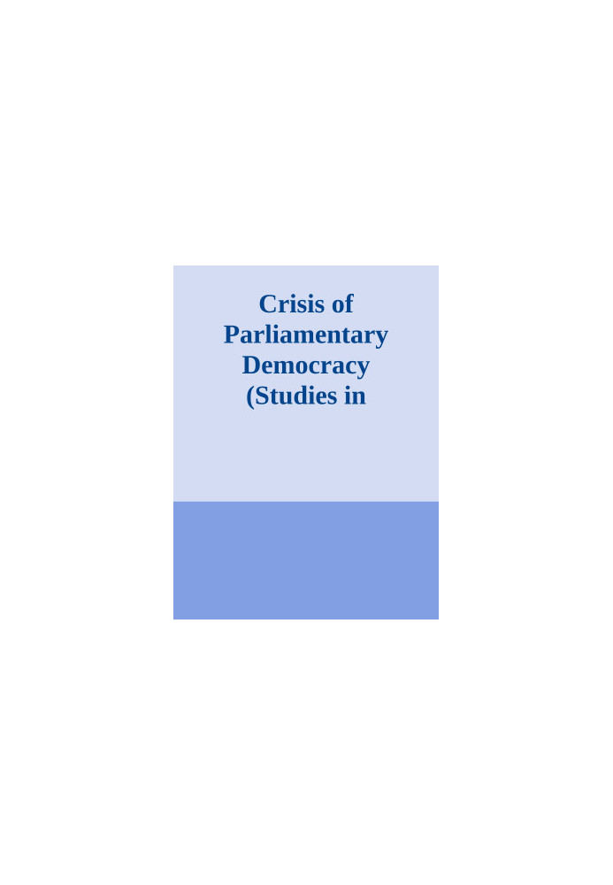 Crisis of Parliamentary Democracy (Studies in Contemporary German Social Thought)