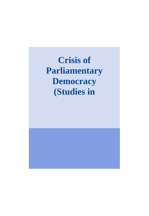 Crisis of Parliamentary Democracy (Studies in Contemporary German Social Thought)