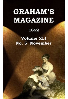Graham's Magazine, Vol. XLI, No. 5, November 1852