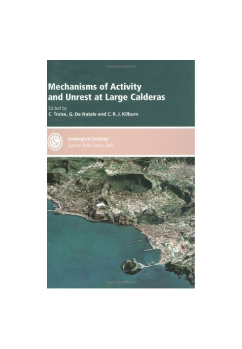 Mechanisms of Activity, Unrest at Large Calderas - Special Publication no 269 (Geological Society Special Publication)
