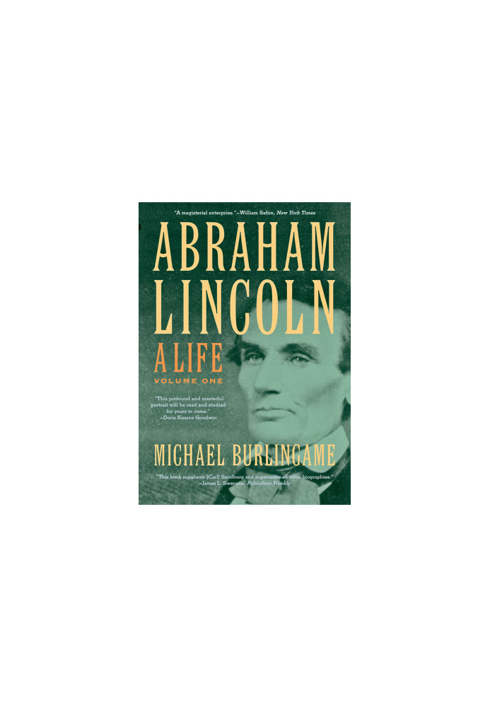 [Abraham Lincoln 01] • A Life, Volume 1