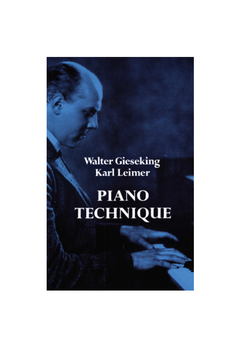 Piano technique: consisting of the two complete books  The shortest way to pianistic perfection. Rhythmics, dynamics, pedal a