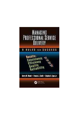 Managing Professional Service Delivery: 9 Rules for Success