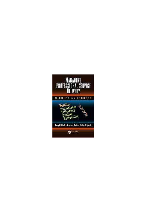 Managing Professional Service Delivery: 9 Rules for Success