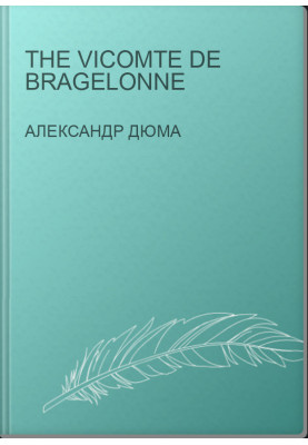 The Vicomte De Bragelonne