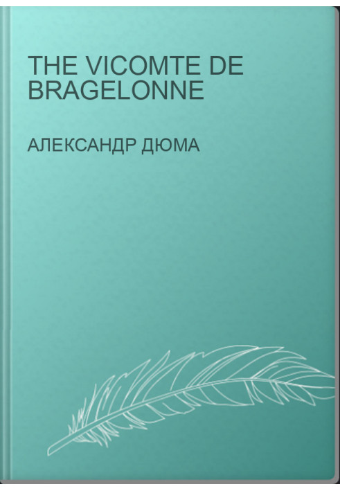 The Vicomte De Bragelonne