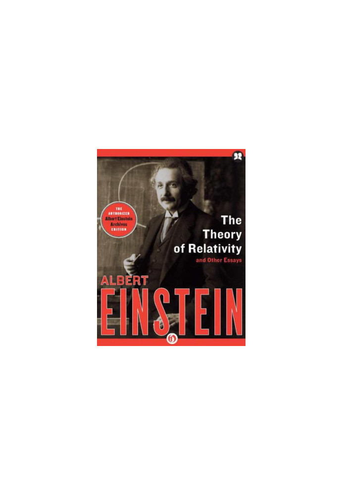 The Theory of Relativity: and Other Essays