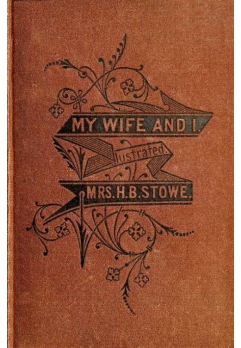 My Wife and I; Or, Harry Henderson's History