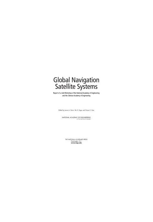 Global Navigation Satellite Systems: Report of a Joint Workshop of the National Academy of Engineering and the Chinese Academ