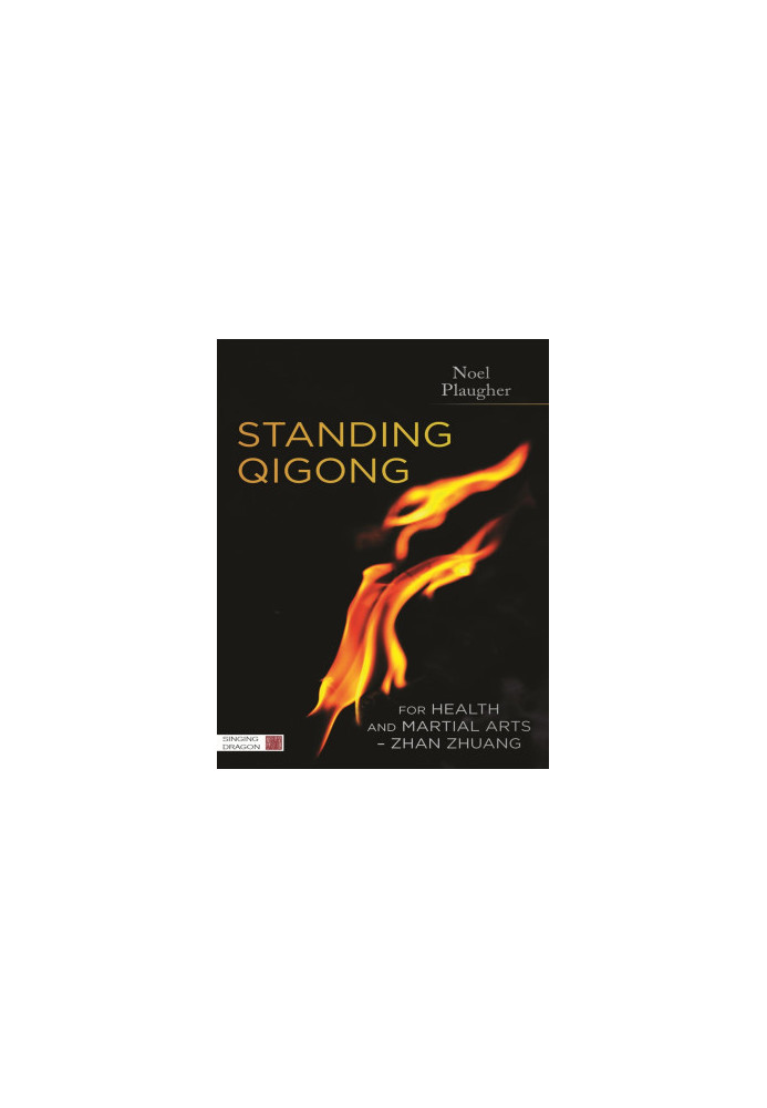 Standing Qigong for Health and Martial Arts - Zhan Zhuang
