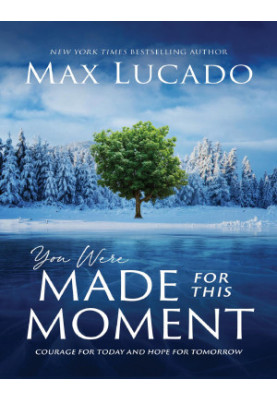 You Were Made for This Moment