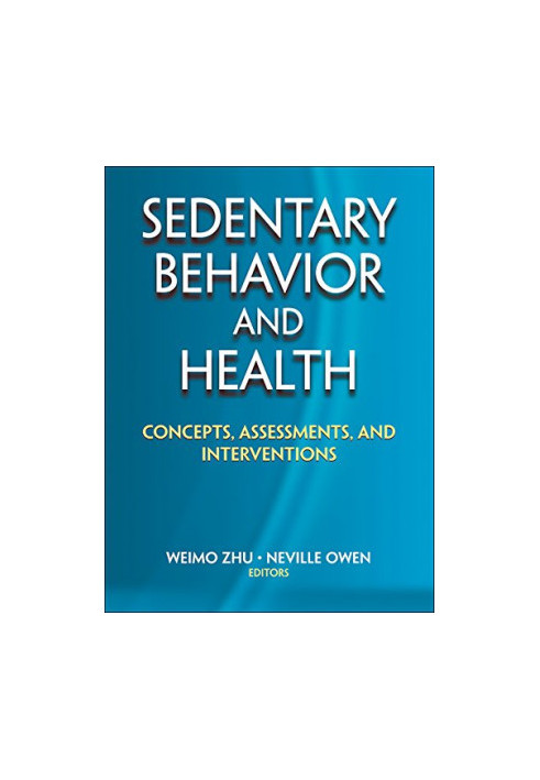 Sedentary behavior and health : concepts, assessments, and interventions