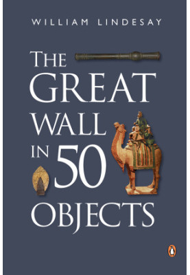 Great Wall in 50 Objects