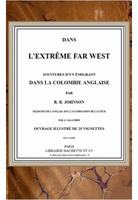 In the Far West: Adventures of an Emigrant in British Columbia