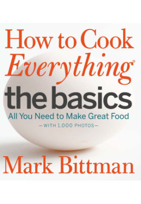 How to Cook Everything the Basics
