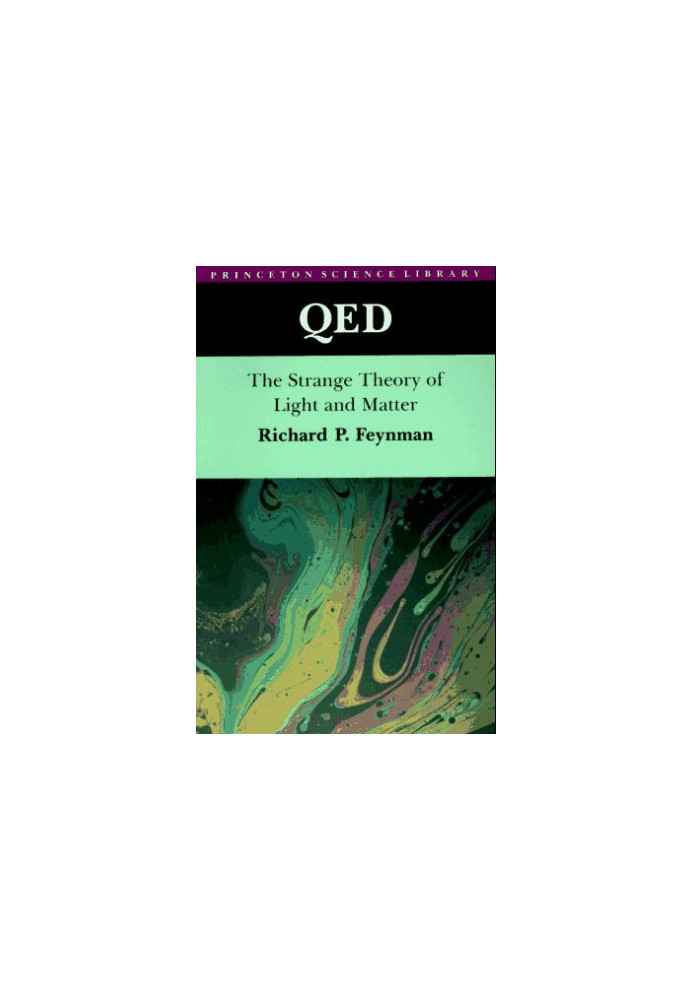 QED: The Strange Theory of Light and Matter