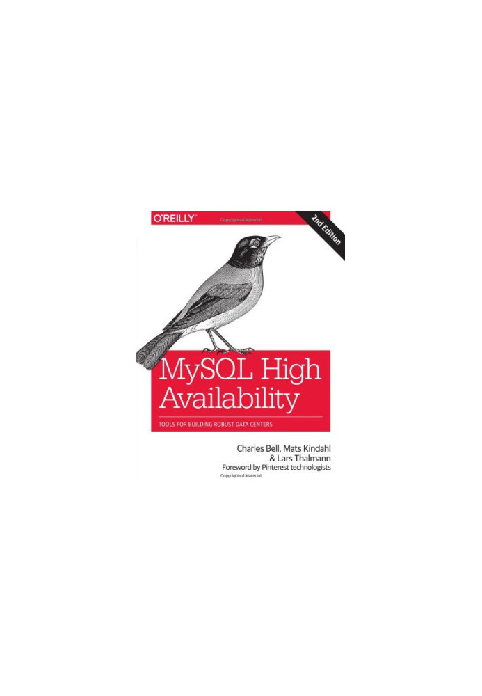 MySQL High Availability: Tools for Building Robust Data Centers