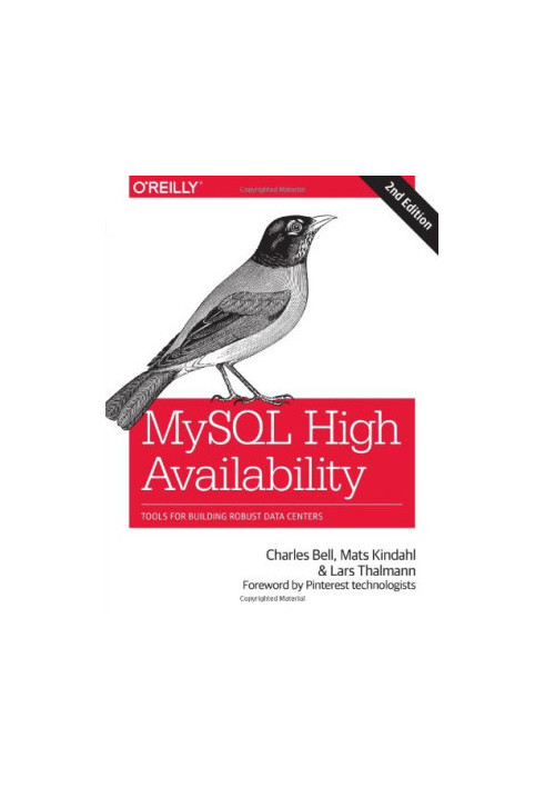 MySQL High Availability: Tools for Building Robust Data Centers