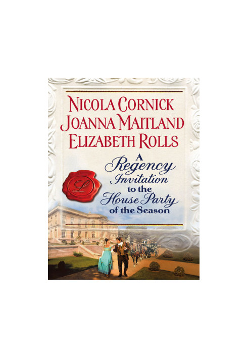 A Regency Invitation to the House Party of the Season