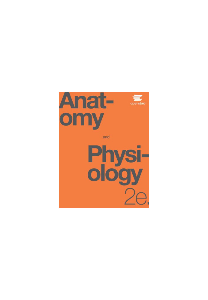 Anatomy and Physiology, 2nd Edition