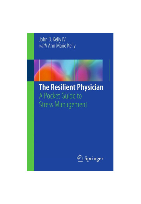The resilient physician : a pocket guide to stress management