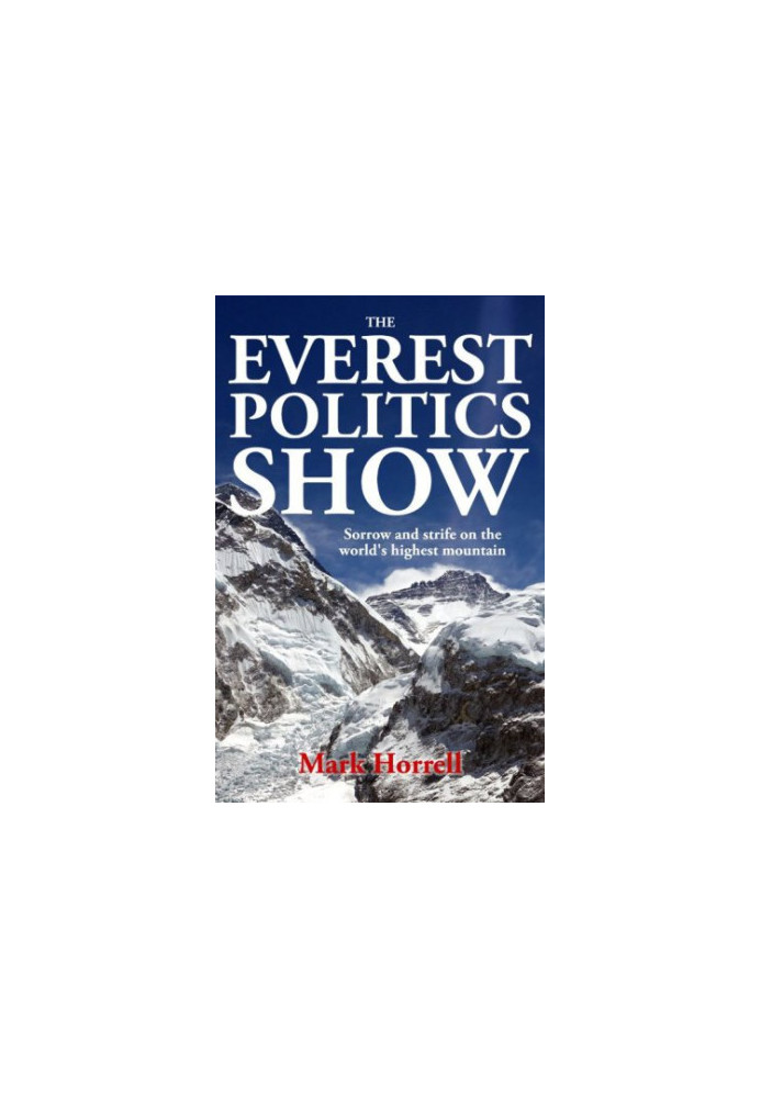 Everest politics show: sorrow and strife on the world's highest mountain