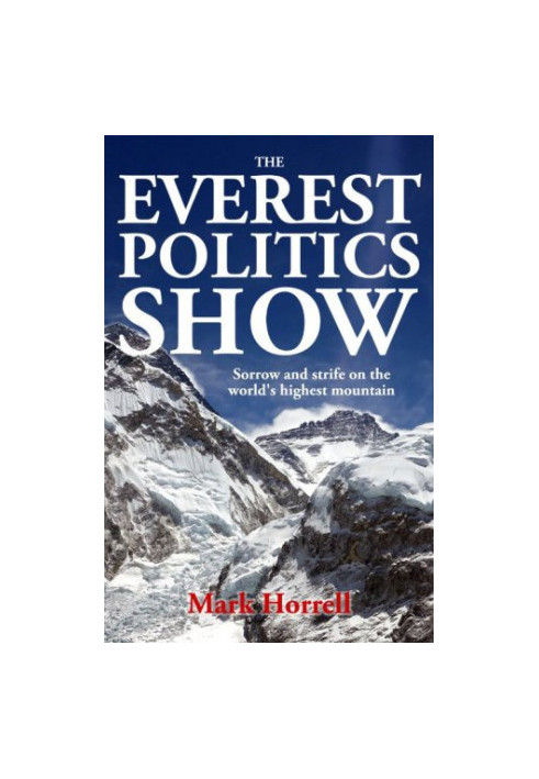 Everest politics show: sorrow and strife on the world's highest mountain
