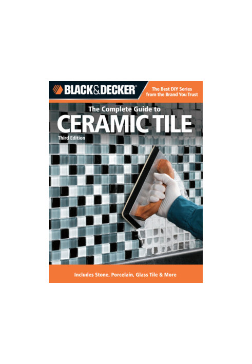 Black & Decker The Complete Guide to Ceramic Tile