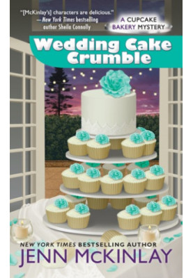 Wedding Cake Crumble (Cupcake Bakery Mystery 10)
