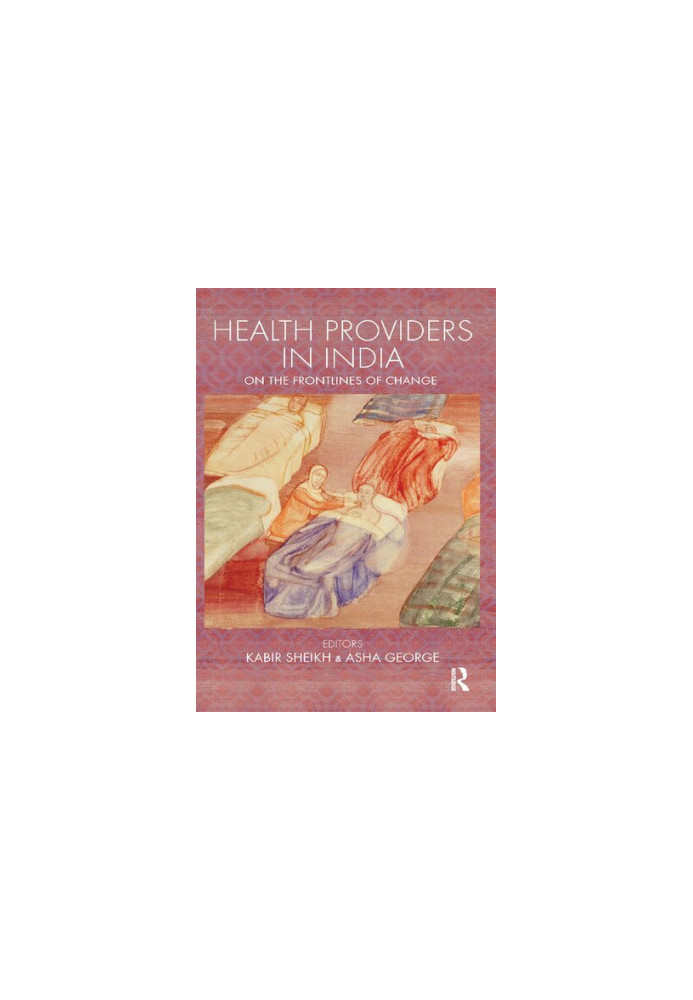 Health Providers In India: On The Frontlines Of Change