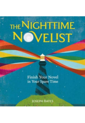 The Nighttime Novelist: Finish Your Novel in Your Spare Time
