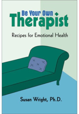 Be Your Own Therapist: Recipes for Emotional Health