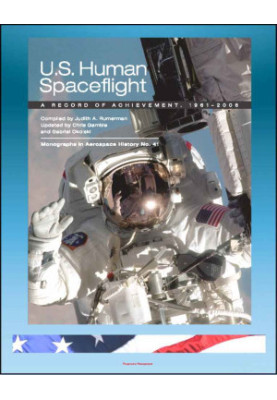 U.S. Human Spaceflight: A Record of Achievement, 1961-2006 - Mercury, Gemini, Apollo, Skylab, ASTP, Space Shuttle - Monograph