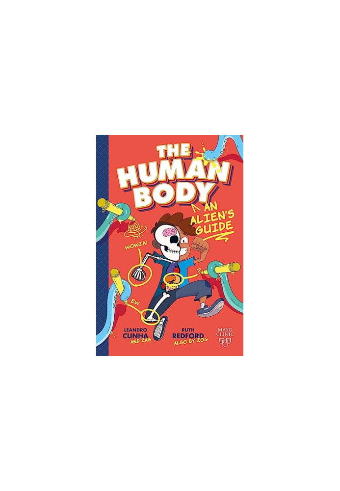The Human Body: An Alien's Guide