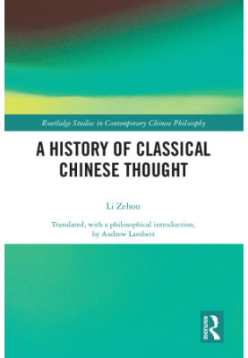 A History of Classical Chinese Thought