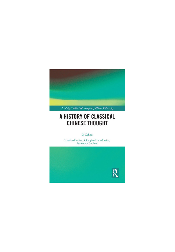 A History of Classical Chinese Thought